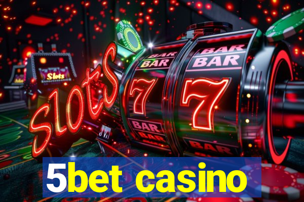 5bet casino